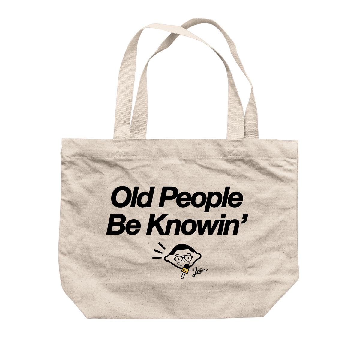 Old People Be Knowin' Wide Tote