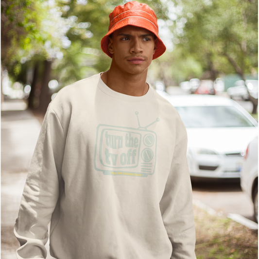 Turn The TV Off Crewneck