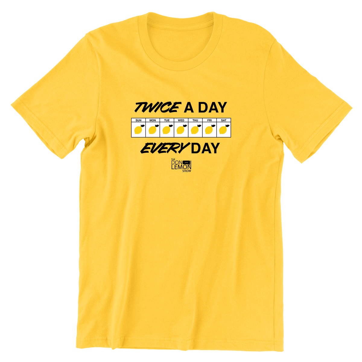 Twice A Day Every Day T-Shirt