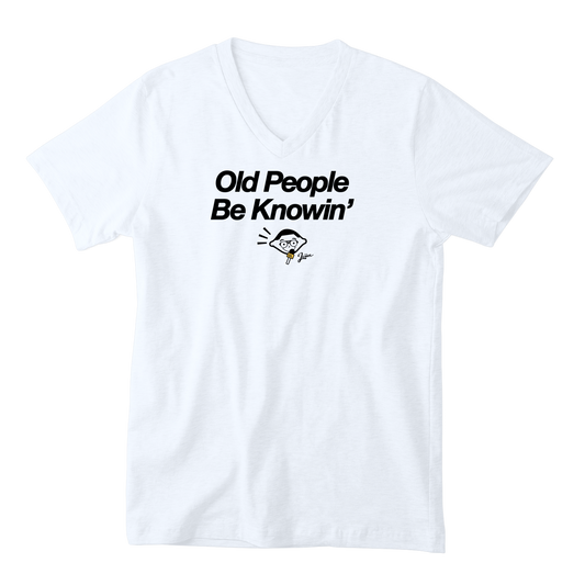 Old People Be Knowin' V-Neck T-Shirt